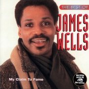 James Wells – The Best of James Wells " My Claim to Fame" (2013)