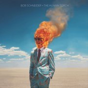 Bob Schneider - The Human Torch (2024) Hi Res
