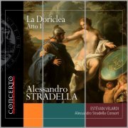 Estevan Velardi, Alessandro Stradella Consort - Alessandro Stradella: La Doriclea - Atto I, II, III (2022)