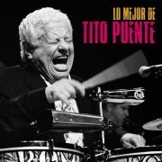 Tito Puente - Lo Mejor de Tito Puente (Remastered) (2019)