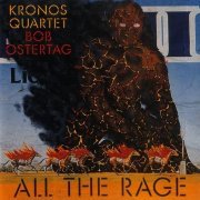 Kronos Quartet - Bob Ostertag: All the Rage (1992) CD-Rip