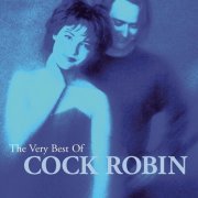 Cock Robin - The Very Best Of Cock Robin (2000)