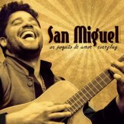 San Miguel - Un Poquito De Amor Everyday (2017) [Hi-Res]
