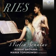 Marek Toporowski, Robert Bachara - Ries: 3 Violin Sonatas (2022)
