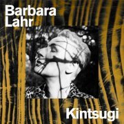 Barbara Lahr - Kintsugi (2021) [Hi-Res]