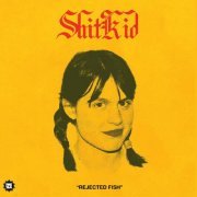 ShitKid - Rejected Fish (2023) [Hi-Res]