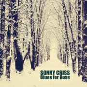 Sonny Criss - Blues for Rose (2017)