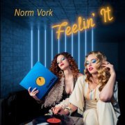 Norm Vork - Feelin' It (2019)