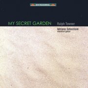 Adriano Sebastiani - Ralph Towner: My secret garden (2006)
