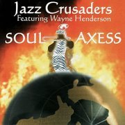 Jazz Crusaders - Soul Axess (2004) FLAC
