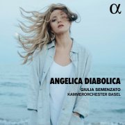 Giulia Semenzato & Kammerorchester Basel - Angelica diabolica (2022) [Hi-Res]