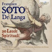 Capilla Musical de la Iglesia Nacional Espanola de Roma & Alessandro Quarta - Soto De Langa: 20 Laude Spirituali (2022) [Hi-Res]