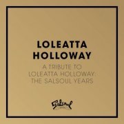 Loleatta Holloway - A Tribute To Loleatta Holloway: The Salsoul Years (2012)