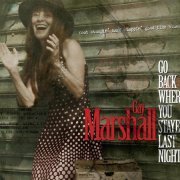 Gay Marshall - Go Back Where You Stayed Last Night (2012)