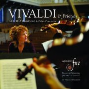 Apollo's Fire, Jeannette Sorrell - Vivaldi & Friends: La Folia (Madness) & Other Concertos (2010) CD-Rip