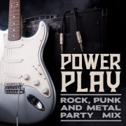 VA - Power Play: Rock, Punk and Metal Party Mix (2024)