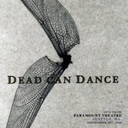 Dead Can Dance - Live from Paramount Theatre, Seattle, WA. September 18th, 2005 (2022) FLAC