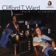 Clifford T. Ward - Work in Progress (2003)