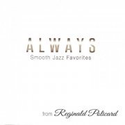 Reginald Policard - Always: Smooth Jazz Favorites (2016)