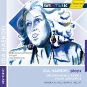 Ida Haendel, Radio-Sinfonieorchester Stuttgart, Hans-Müller Kray - Bartók & Khachaturian: Violin Concertos (2011)