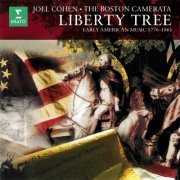 Boston Camerata & Joel Cohen - Liberty Tree. Early American Music, 1776-1861 (2024)