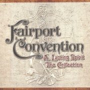 Fairport Convention ‎– A Lasting Spirit: The Collection (2005) Lossless