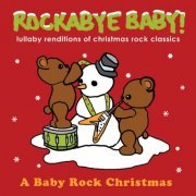 Michael Baiardi - Rockabye Baby! Lullaby Renditions Of Christmas Rock Classics (2007)