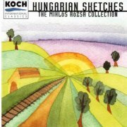 New Zealand Symphony Orchestra & James Sedares - Hungarian Sketches - The Miklós Rósza Collection (1996)