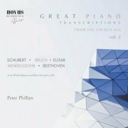 Peter Phillips - Great Piano Transcriptions from the Golden Age, Vol. 2 (2023)