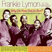 Frankie Lymon, The Teenagers and The Glenn Miller Orchestra - Why Do Fools Fall In Love? The Singles & Albums Collection 1956-61 (2021)