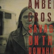 Amber Cross - Savage On The Downhill (2017)