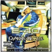 E 40 - Charlie Hustle: Blueprint Of A Self-Made Millionaire (1999) [Hi-Res]