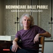 Giovanni Battaglino - Ricominciare dalle parole (2023) Hi-Res