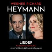 Katharine Mehrling - Werner Richard Heymann - Lieder (2023)