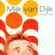 Mijk Van Dijk - Everyground (2002)