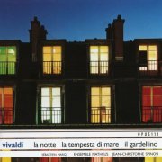 Sebastien Marq, Ensemble Matheus, Jean-Christophe Spinosi - Vivaldi: La Notte, La Tempesta di Mare, Il Gardellino (2002)