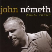 John Németh - Magic Touch (2007)