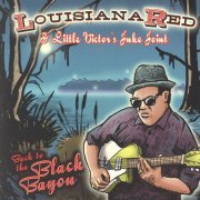 Louisiana Red, Little Victor's Juke Joint - Back To The Black Bayou (2009)