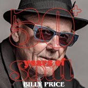 Billy Price - 50+ Years of Soul (Remastered) (2022)