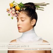 Concerto Italiano, Rinaldo Alessandrini - Vivaldi: Concerti per archi II (2014) [Hi-Res]