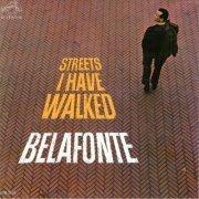 Harry Belafonte - Streets I Have Walked (2011)