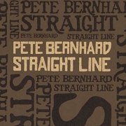 Pete Bernhard - Straight Line (2009)