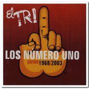 El Tri - Los Número Uno: Éxitos 1968-2003 [2CD Set] (2003)