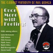 Phil Bodner - The Clarinet Virtuosity of Phil Bodner: Once More with Feeling! (2006)