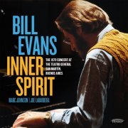 Bill Evans feat. Marc Johnson, Joe LaBarbera - Inner Spirit: The 1979 Concert at the Teatro General San Martín, Buenos Aires (2022)