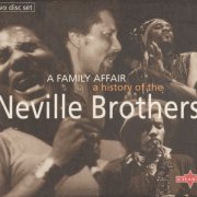 The Nevilles - A Family Affair: A History Of The Neville Brothers [2CD] (1996)