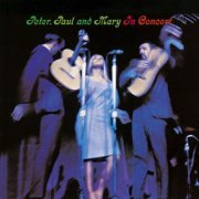 Peter, Paul and Mary - In Concert (1964) [2014 DSD]