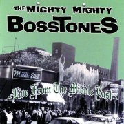 The Mighty Mighty Bosstones - Live Fom The Middle East (1998)