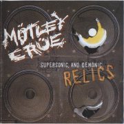 Motley Crue - Supersonic And Demonic Relics (2003) CD-Rip