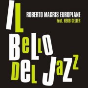 Roberto Magris Europlane - Il Bello Del Jazz (2006)